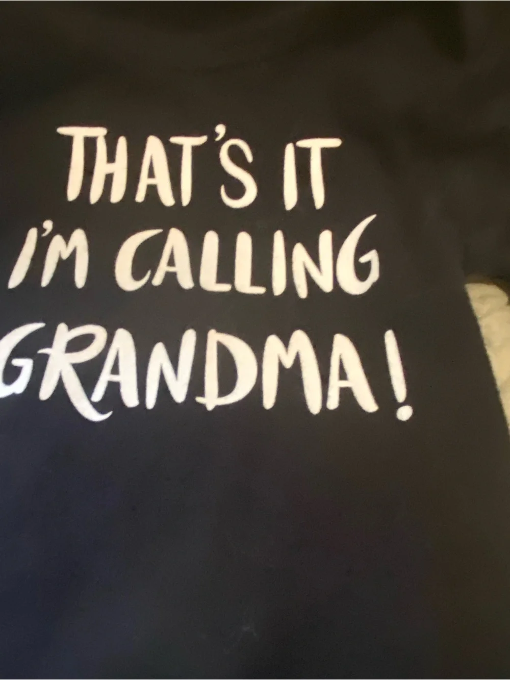 Okie Dokie 100% Cotton 1pc “That’s It I’m Calling Grandma” Size 3mo Black/White